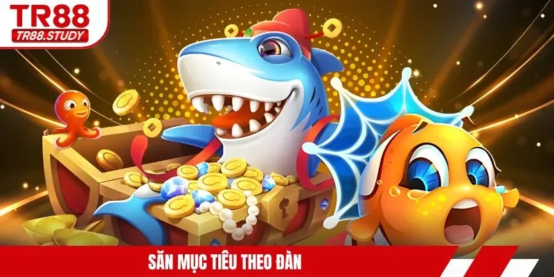 Săn mục tiêu theo đàn