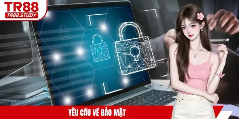 Yêu cầu về bảo mật
