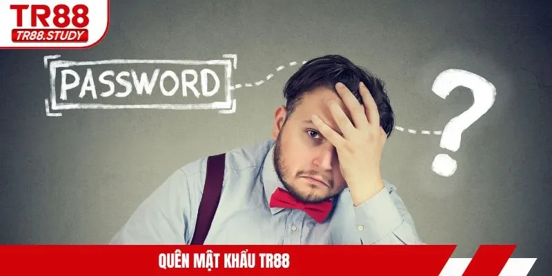 Quên Mật Khẩu TR88